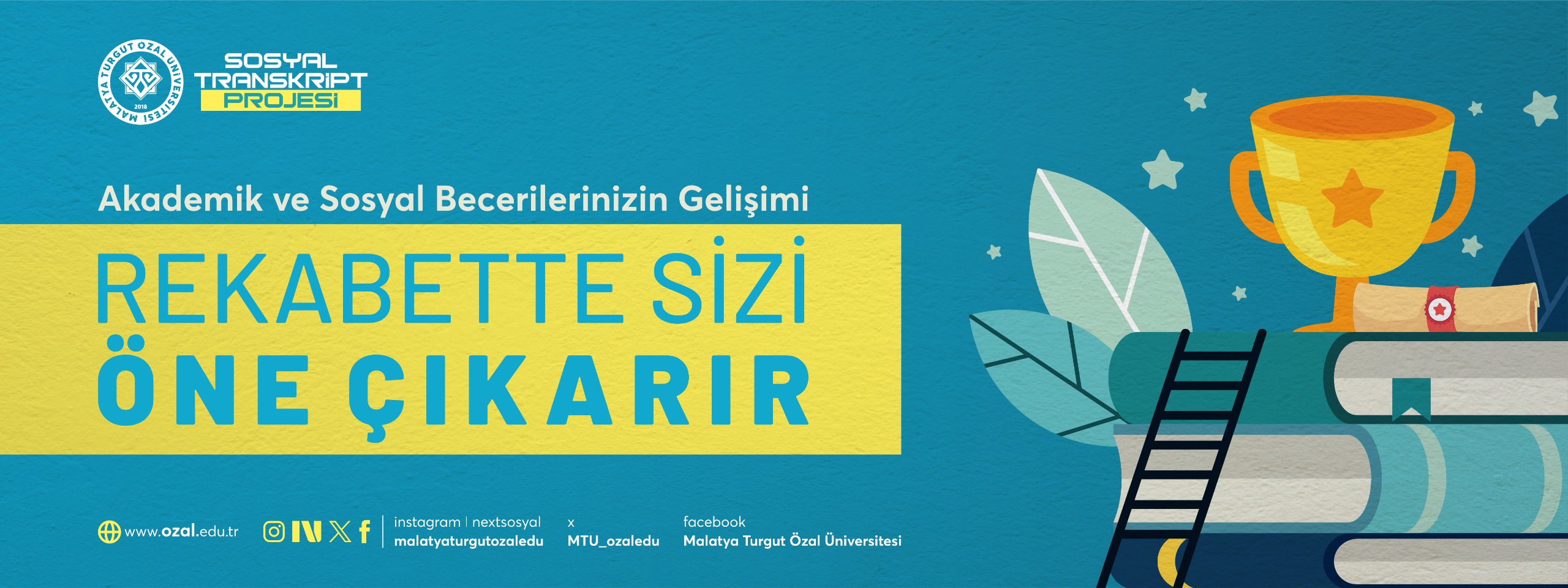 Akademik ve Sosyal bilgilerinizin gelişimi rekabette sizi öne çıkarır Malatya Turgut Özal Üniversitesi